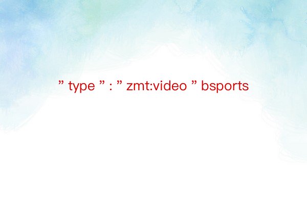 ＂type＂:＂zmt:video＂bsports